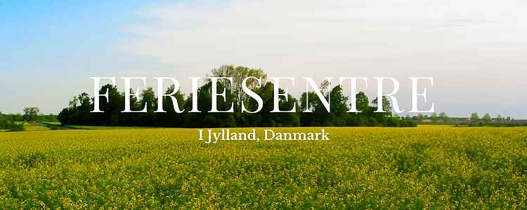 De beste feriesentre i Jylland, Danmark.